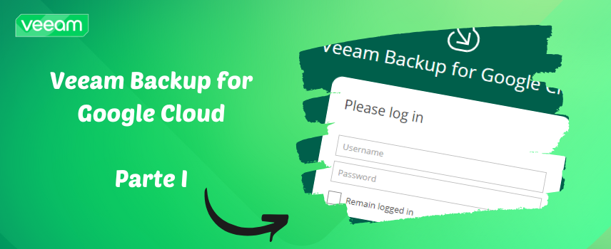 Veeam Backup for Google Cloud – Parte 1