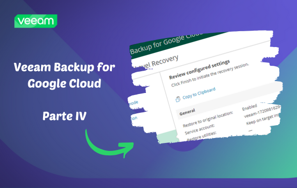 Veeam Backup for Google Cloud – Parte 4
