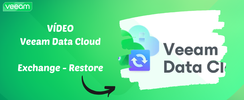 Vídeo – Veeam Data Cloud for M365 – Restore